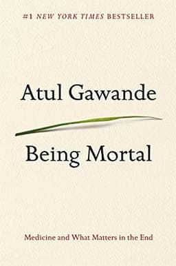 Being Mortal